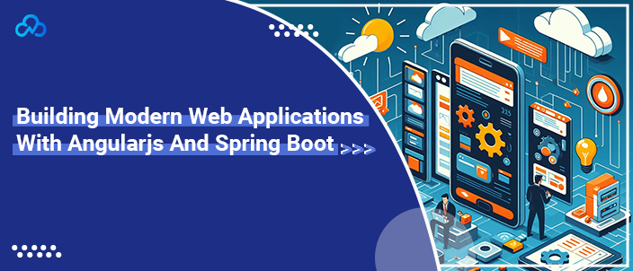 Building Modern Web Applications With Angularjs And Spring Boot