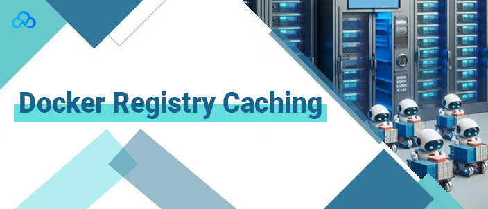 Docker Registry Caching