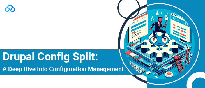 Drupal Config Split: A Deep Dive Into Configuration Management