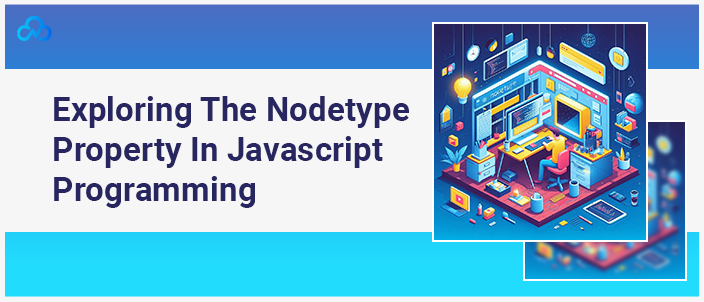 Exploring The Nodetype Property In Javascript Programming