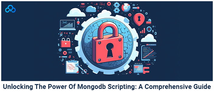 Unlocking The Power Of Mongodb Scripting: A Comprehensive Guide