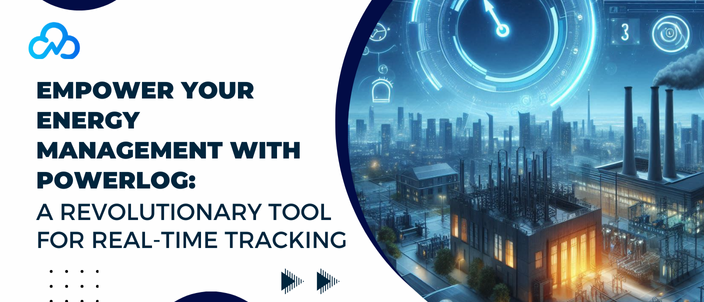 Empower Your Energy Management With Powerlog: A Revolutionary Tool For Real-Time Tracking