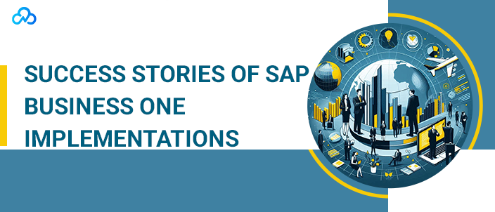 Success Stories Of SAP Business One Implementations