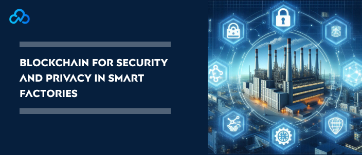 blockchain for smart factory security