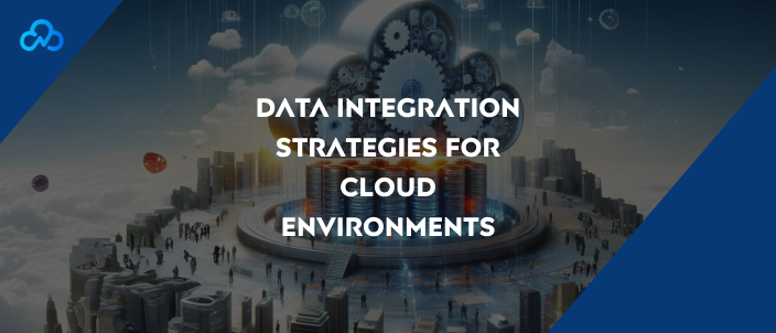 Data integration strategies cloud