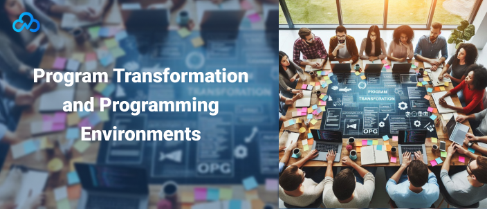 Program Transformation and Programming Environments