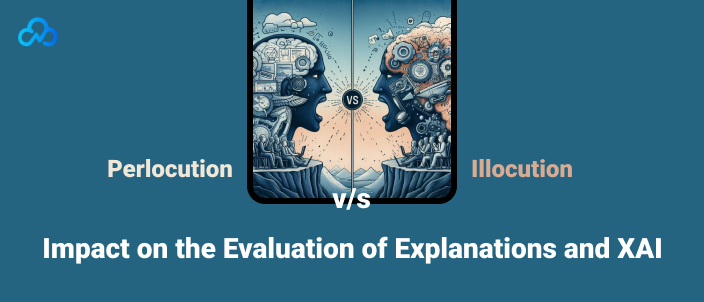 Perlocution vs Illocution: Impact on the Evaluation of Explanations and XAI