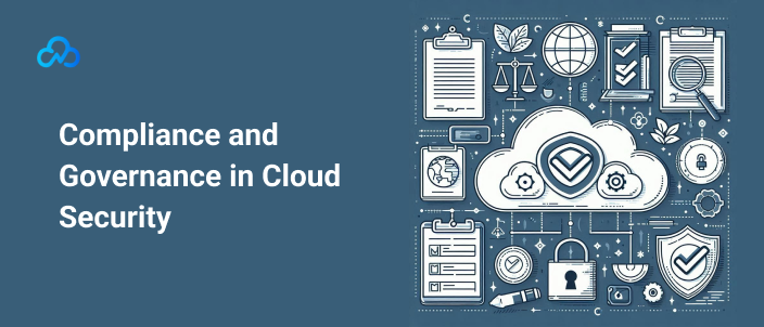 Compliance and Governance in Cloud Security