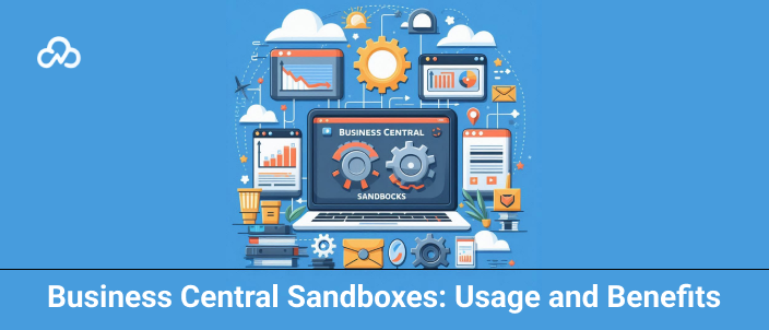 Business Central Sandboxes: Usage and Benefits