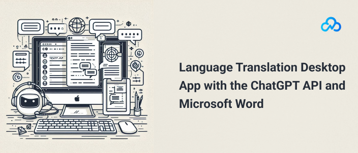 Language Translation Desktop App with the ChatGPT API and Microsoft Word