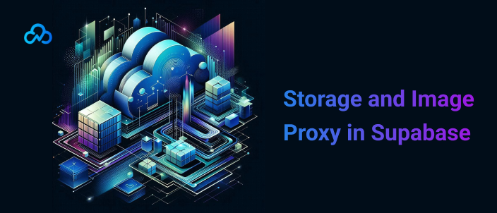Supabase Storage: A Complete Guide for Developers