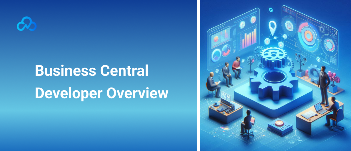 Microsoft Dynamics 365: Business Central Developer Overview