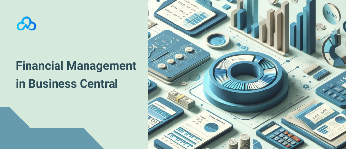 Accounts payable and financial management features in Business Central for streamlined business operations