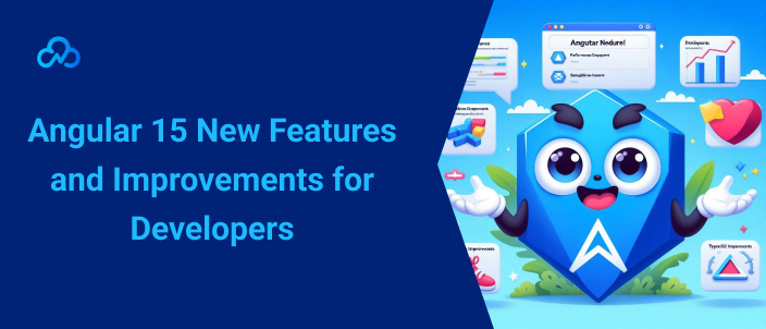 Developer Tools: Unlocking Angular 15 Capabilities