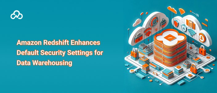 Data Warehousing Security Enhancements