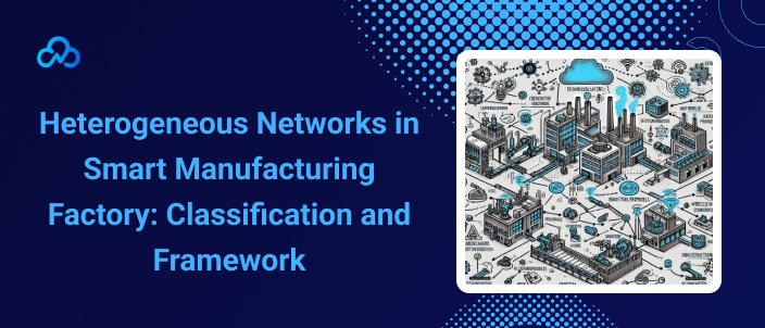 Smart factory network with industrial IoT devices