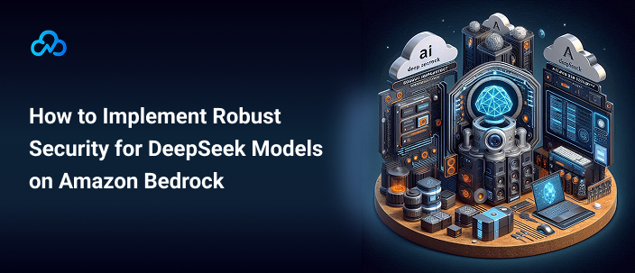 DeepSeek-R1 AI model security overview with Amazon Bedrock Guardrails.