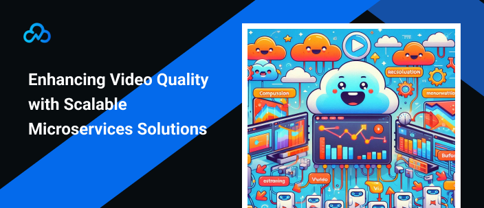 Microservices-based video optimization system for enhanced streaming quality.