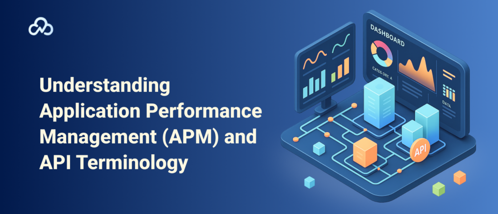APM and API: Understanding Performance Monitoring