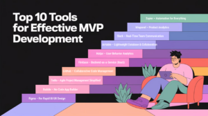 Top 10 Tools for Effective MVP Development