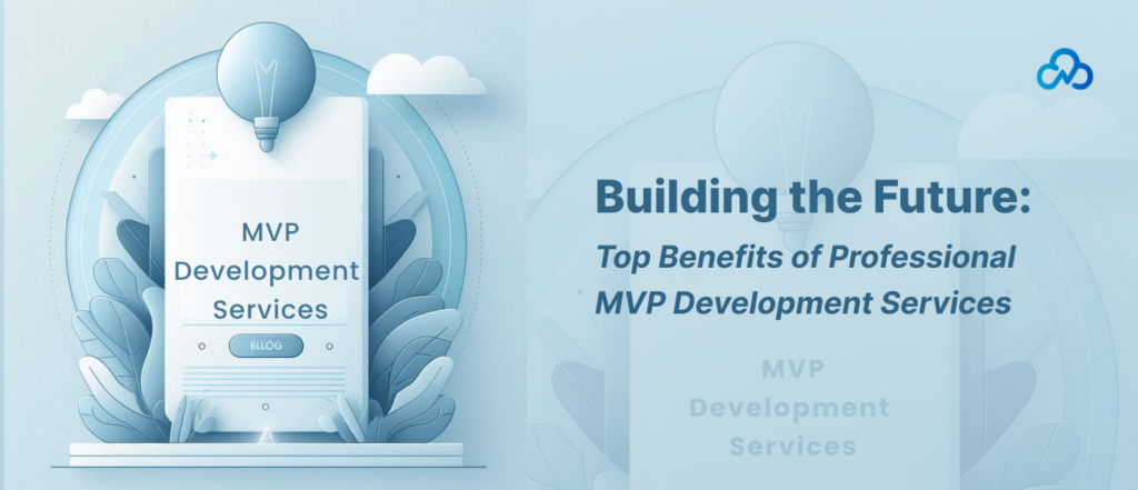 Minimum Viable Product Development: A Quick Guide