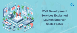 Minimum Viable Product Software Development Explained