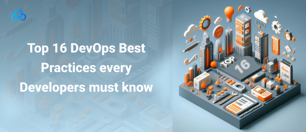 Top 16 DevOps Best Practices every Developers must know