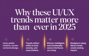 UX Trends Matter More Than Ever in 2025