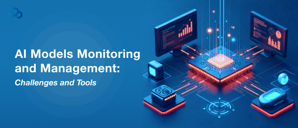 AI Models​ Require Ongoing Management and Care