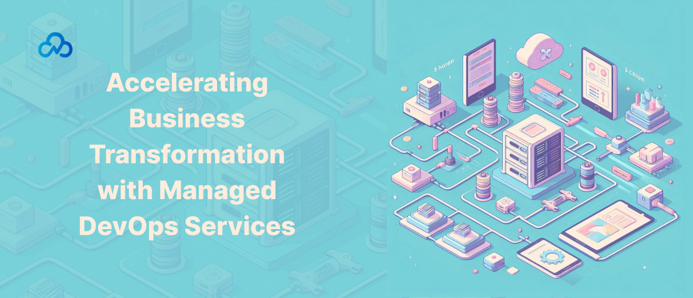 Managed DevOps Services and Digital Transformation 🚀