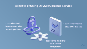 Benefits of Using DevSecOps as a Service