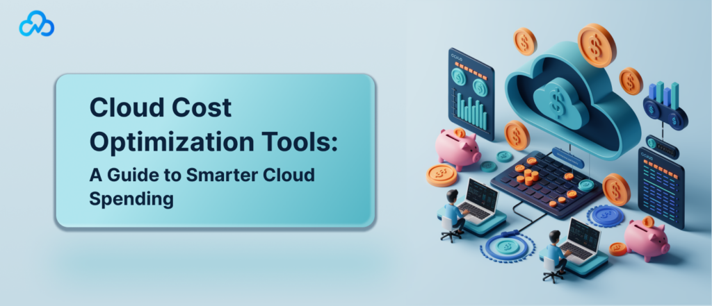 Cloud Cost Optimization Tools Every Company Needs