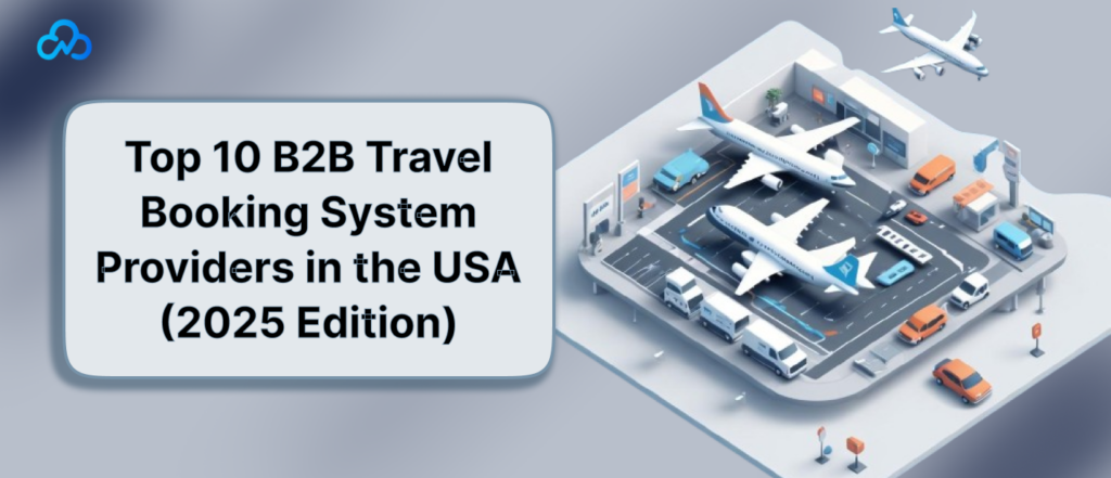 Travel B2B: Revolutionizing Travel Agency Operations