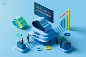 Are You Ready for Cloud 2025_