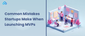 Minimum Viable Product Agile: Simplifying Your Launch
