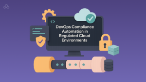 DevOps Compliance Automation in Regulated Cloud Environments-1