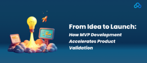 Agile Development MVP: Understand Your Customers Better