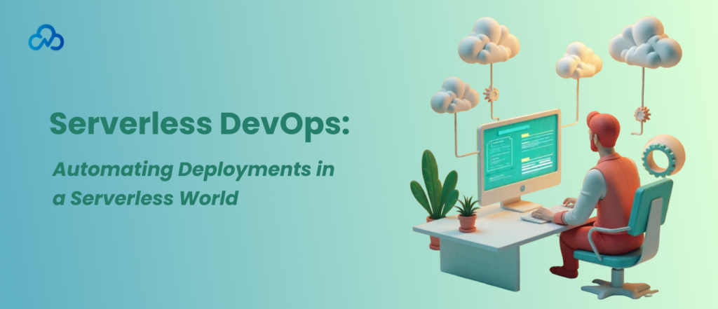 Serverless DevOps_ Automating Deployments in a Serverless World