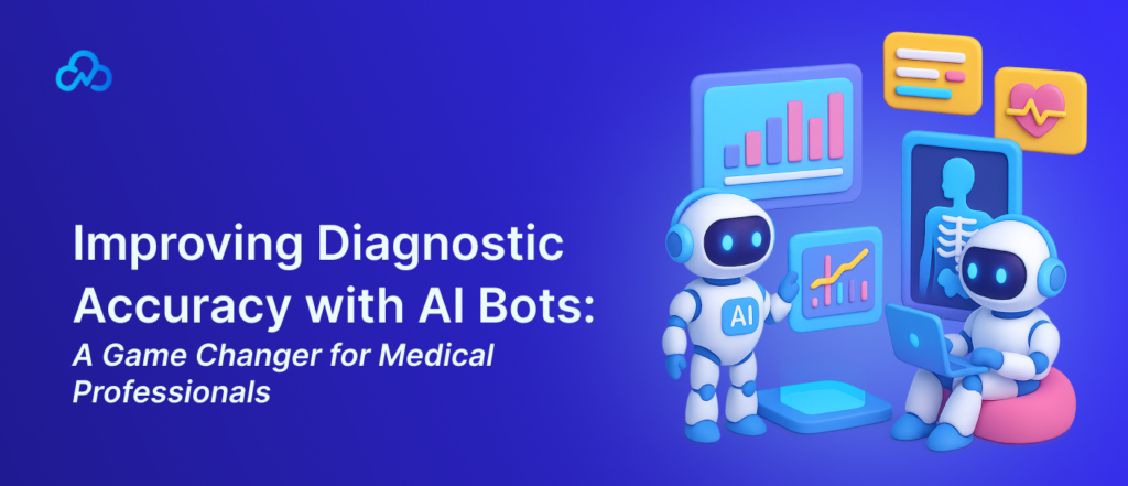 Improving Diagnostic Accuracy with AI Bots_ A Game Changer for Medical Professionals