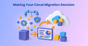 Making-Your-Cloud-Migration-Decision