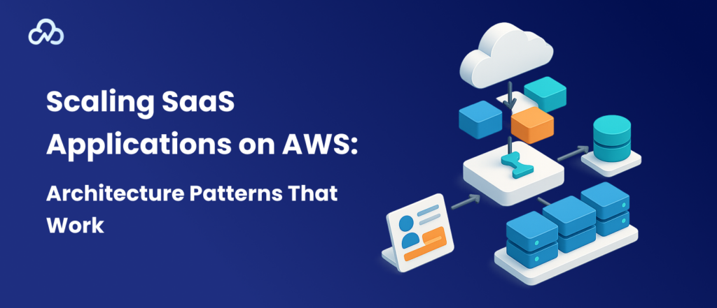 SaaS on AWS: Ensuring Performance and Cost Efficiency