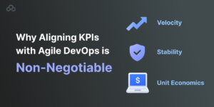 Agile DevOps: Linking Engineering to Business Outcomes