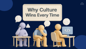Why Culture Wins Every Time