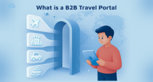 B2B Travel Portal Development Enhancing Client Services