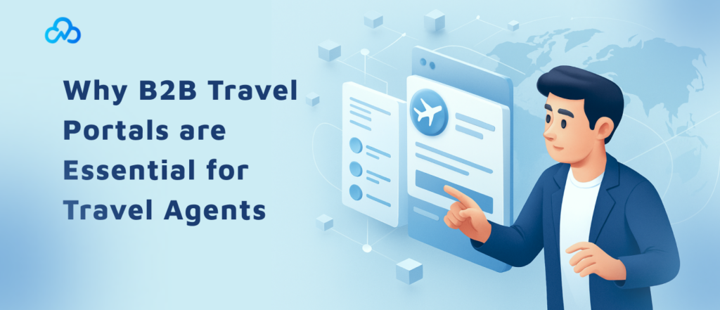B2B Travel Portal Development Enhancing Client Services