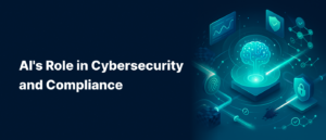 AI's Role in Cybersecurity and Compliance