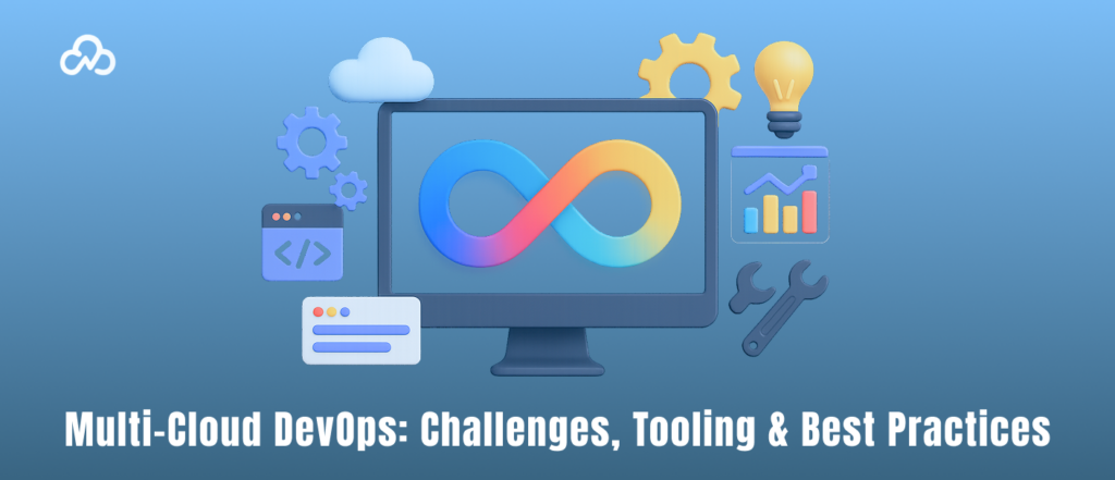 Multi‑Cloud DevOps_ Challenges, Tooling & Best Practices
