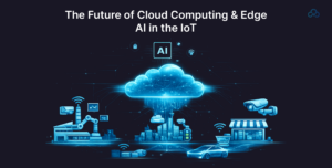 The Future of Cloud Computing and Edge AI in the IoT