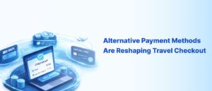 Alternative Payment Methods Are Reshaping Travel Checkout
