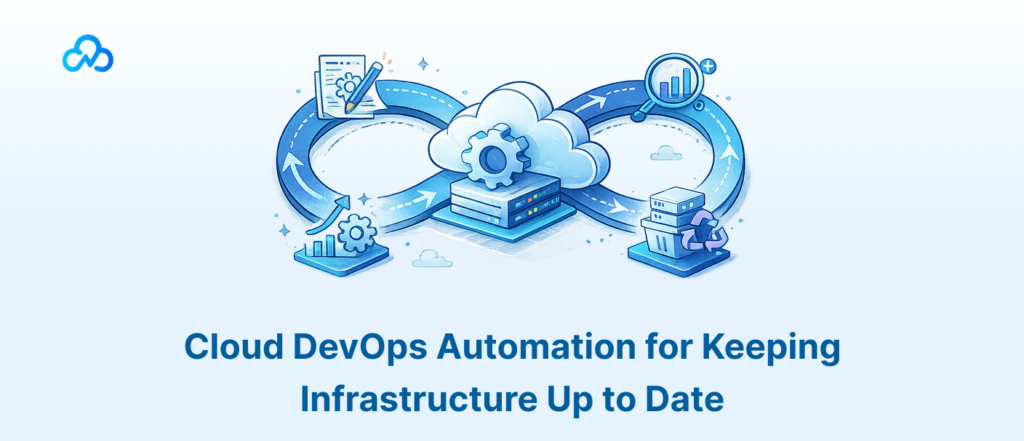 Cloud DevOps Automation for Keeping Infrastructure Up to Date